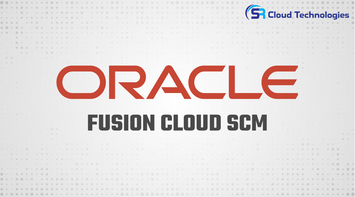 Oracle Fusion Cloud SCM