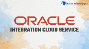 ORACLE INTEGRATION CLOUD SERVICE (OICS)